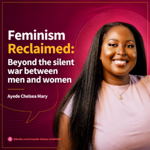 Read more about the article FEMINISM RECLAIMED: BEYOND THE SILENT WAR BETWEEN MEN AND WOMEN